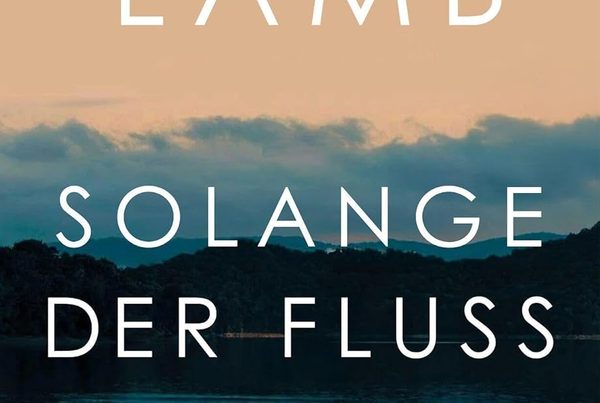 Solange der Fluss wartet von Wally Lamb