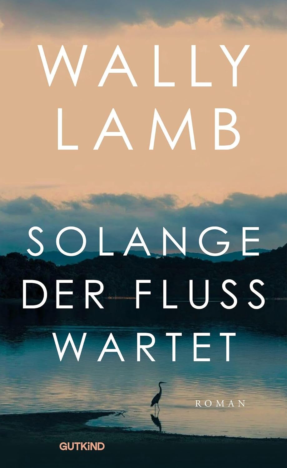 Solange der Fluss wartet von Wally Lamb